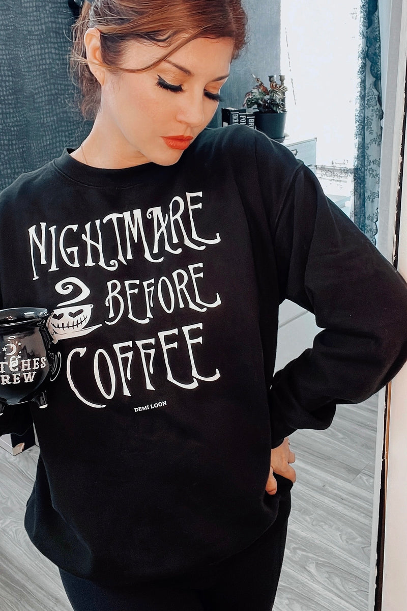 NIGHTMARE BEFORE COFFEE SWEATSHIRT