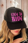 Live to Ride Trucker Hat